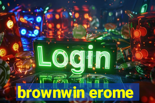 brownwin erome